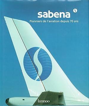 SABENA Pionniers de l'aviation depuis 70 ans