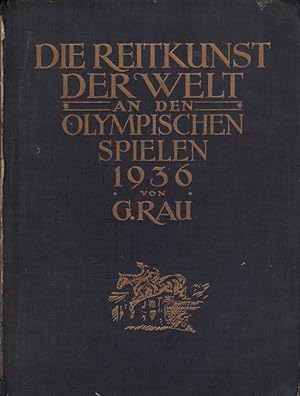 Die Reitkunst der Welt an den Olympischen Spielen 1936 - L'Art Equestre du Monde aux Jeux Olympiq...