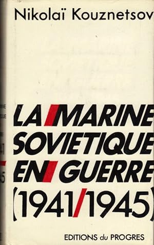 La Marine Soviétique en guerre ,1941-1945