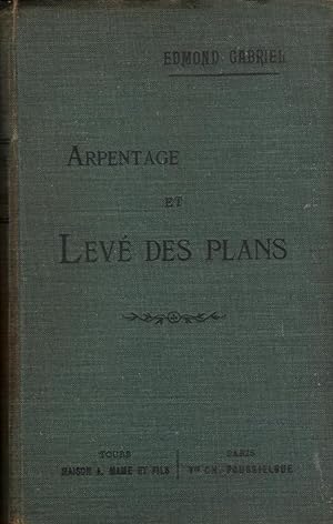 Arpentage, Levé des plans, Nivellement, Tracé des routes