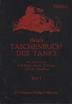 Heigl's Taschenbuch der Tanks (D612/1), Teil 1: Wesen der Panzerkraftfahrzeuge - Panzerkennungsdi...