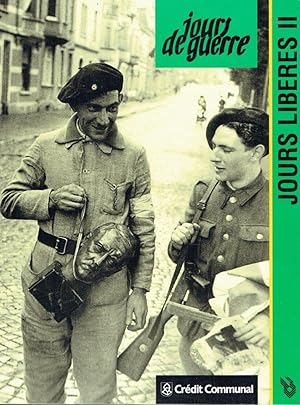 Jours de Guerre 1944, n°20 : Jours libérés II