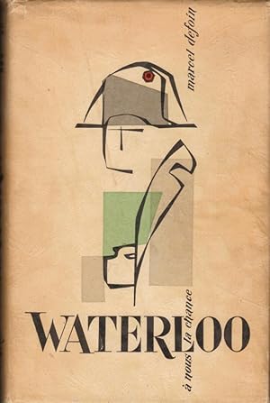 Waterloo " A nous la chance !"