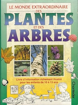 Le monde extraordinaire des plantes et des arbres