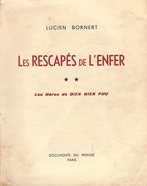 Les rescapés de l'Enfer, tome 2: Les Héros de Dien Bien Phu