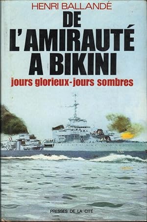 De l'Amirauté à Bikini (Souvenirs des jours sans joie)