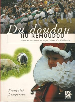 Du Doudou au Remoudou: Arts et traditions populaires en Wallonie