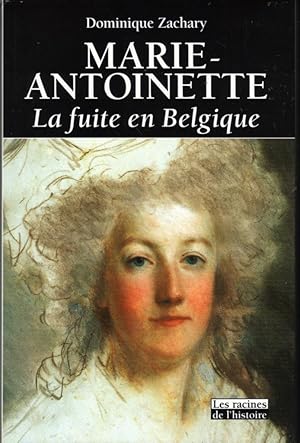 Marie-Antoinette, La fuite en Belgique