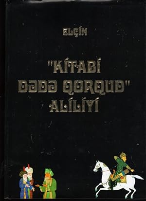 La grandeur de "Kitabi-DéDé Gorgoud" (The Supremacy of "Kitabi-Dede Gorqud")