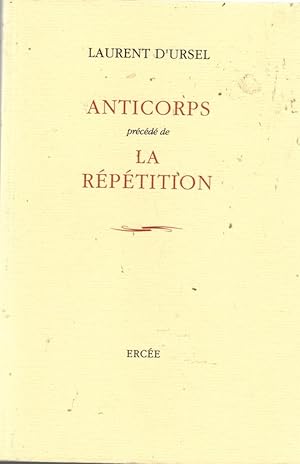 Anticorps (précédé de) La Répétition