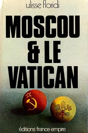 Moscou et le Vatican (Les dissidents soviétiques face au dialogue)