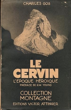 Le Cervin, Tome premier: L'époque héroïque,1857-1867