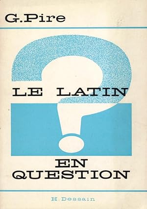 Le latin en question (Vues modernes sur l'étude des langues anciennes)