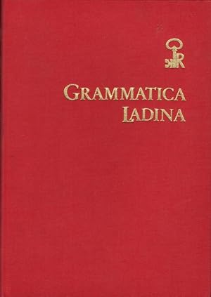 Grammatica Ladina : Grammatica sistematica dal rumantsch d'Engiadina Bassa per scolars e creschüt...