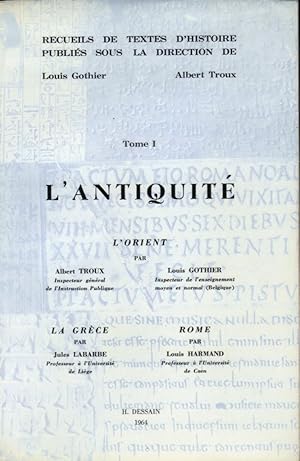 Recueils de textes d'histoire, Tome I: L'Orient - La Grèce - Rome