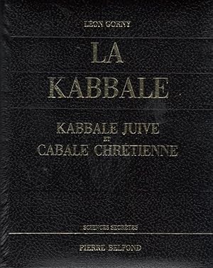 La Kabbale: Kabbale juive et Cabale chrétienne