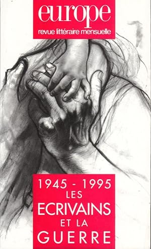 Europe revue littéraire mensuelle n° 796-797 (août-septembre 1995): Les écrivains et la guerre 19...