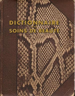 Dictionnaire médical et pratique des soins de beauté