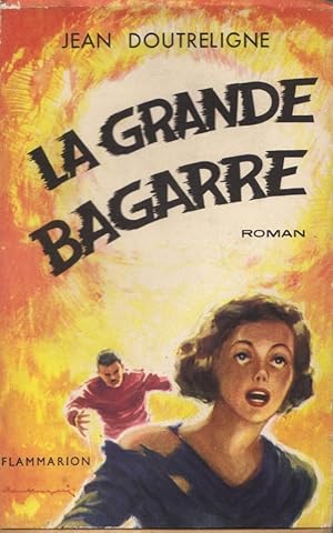 La Grande Bagarre