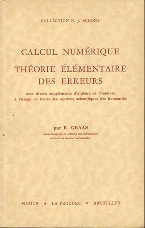 Calcul numérique, Théorie élémentaire des erreurs (Avec divers suppléments d'algèbre et d'analyse...