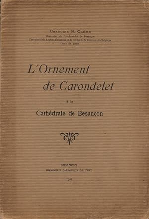 L'Ornement de Carondet à la Cathédrale de Besançon