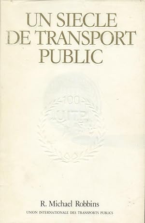 Un siècle de Transport Public (UITP 1885-1985)