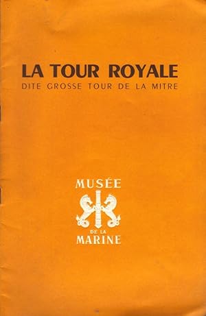 La Tour Royale dite Grosse Tour de la Mitre