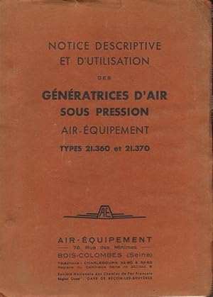 Notice descriptive et d'utilisation des génératrices d'air sous pression Air-équipement Types 21,...