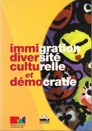 Immigration diversité culturelle et démocratie (Actes de la table ronde du 24 avril 1998)
