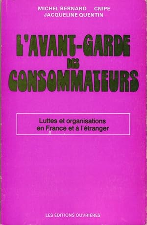 L'avant-garde des consommateurs (Luttes et organisations en France et à l'étranger)