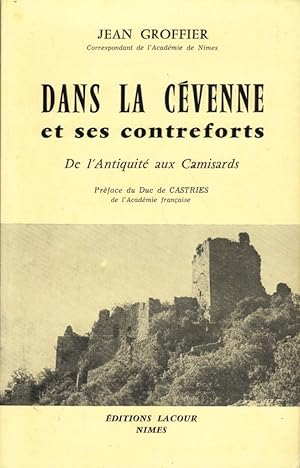 Dans la Cévenne et ses contreforts (De l'Antiquité aux Camisards)