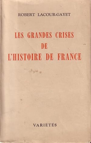 Les grandes crises de l'histoire de France