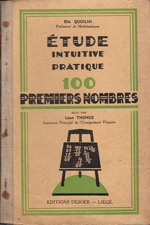 Etude intuitive pratique des 100 premiers nombres à l'usage des élèves de la seconde année d'études