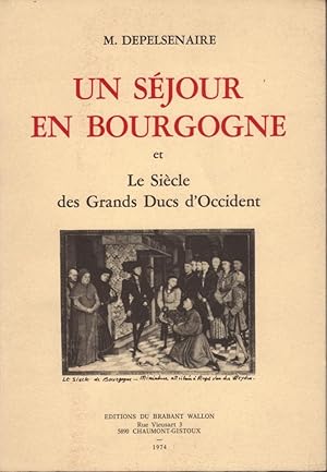 Un séjour en Bourgogne et Le Siècle des Grands Ducs d'Occident