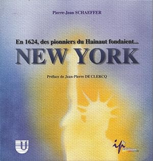 En 1624, des pionniers du Hainaut fondaient New York