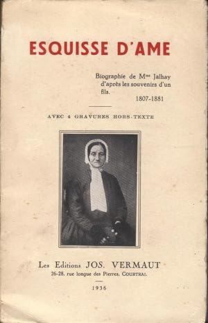 Esquisse d'âme (Biographie de Mme Jalhay d'après les souvenirs d'un fils, 1807-1881)