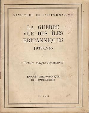 La Guerre vue des îles britanniques, 1939-1945 (Exposé chronologique et commentaires)