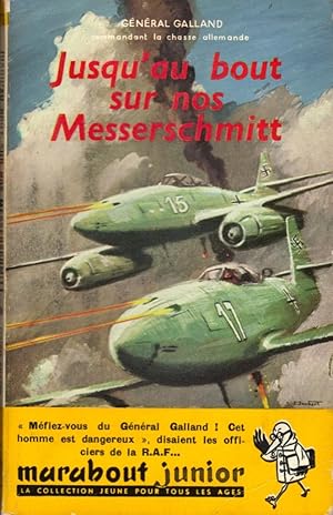 Jusqu'au bout sur nos Messerschmitt