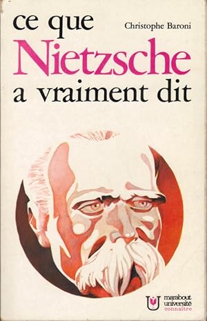Ce que Nietzsche a vraiment dit