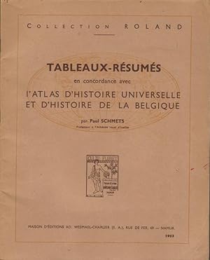 Tableaux-résumés en concordance avec l'Atlas d'histoire universelle et d'histoire de la Belgique