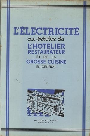 L'électricité au service de l'hôtelier-restaurateur et de la grosse cuisine en général