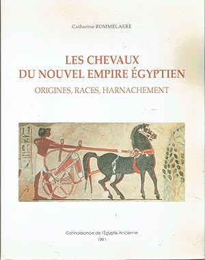 Les chevaux du nouvel Empire égyptien (Origines, races, harnachement)