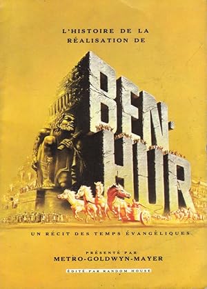 L'histoire de la réalisation de Ben Hur (Un récit des temps évangéliques)