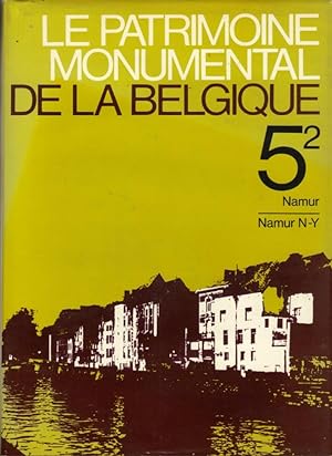 Le Patrimoine monumental de la Belgique, Volume 5, Province de Namur, Arrondissement de Namur, To...