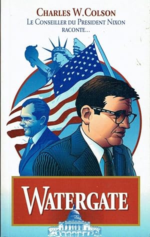 Watergate, Le conseiller du président Nixon raconte