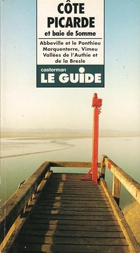 Côte Picarde et baie de Somme, Abbeville et le Ponthieu, Marquenterre, Vimeu, Vallées de l'Authie...