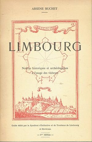 Limbourg (Notices historiques et archéologiques à l'usage des visiteurs)