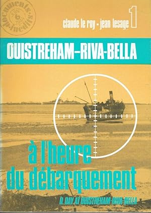 Ouistreham-Riva-Bella à l'heure du Débarquement - D- Day at Ouistreham-Riva-Bella