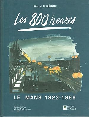 Les 800 heures: Le Mans 1923-1966