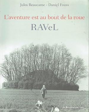 L'aventure est au bout de la roue : RAVel